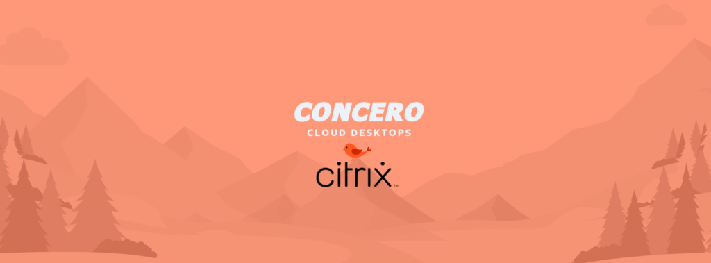 Concero’s Citrix-Powered Cloud Desktops_ Performance You Can Count On